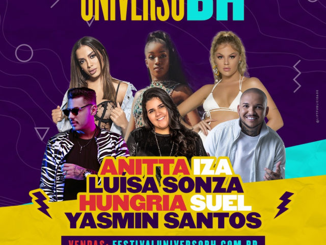 Festival Universo BH acontece neste sábado com Anitta, Iza, Luísa Sonza, Yasmin Santos, Suel e Hungria Festival Universo BH acontece neste sábado com Anitta, Iza, Luísa Sonza, Yasmin Santos, Suel e Hungria